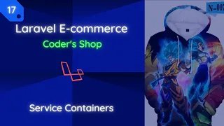 Laravel E-commerce: [17] Service Containers and Some Updates