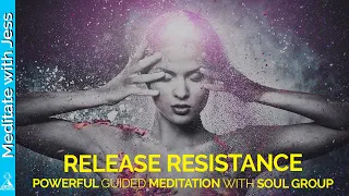 Guided Meditation Release Resistance & Meet Your Spirit Guides. Feel Supported & Loved As You Let Go