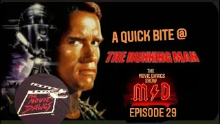 The Movie Dawgs Show:Ep.29-A Quick Bite @ The Running Man