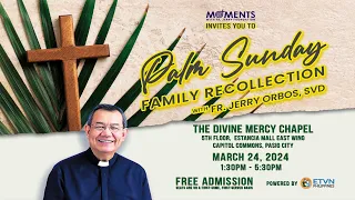 FAMILY RECOLLECTION |  GOD'S LOVE WILL SEE YOU THROUGH with Fr Jerry Orbos, SVD