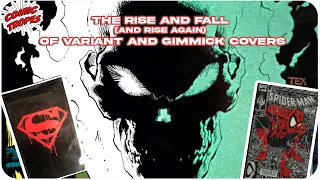 The Rise and Fall (and Rise Again) of Variant and Gimmick Covers
