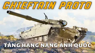 Chieftain Proto: Tăng hạng nặng cấp IX của Anh | World of Tanks