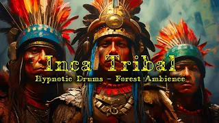Inca Tribal - Mystical Tribal Music -  Forest Sounds - Deep Shamanic Drums