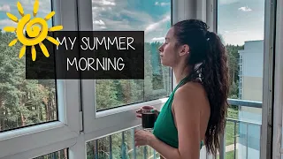 МОЁ ЛЕТНЕЕ УТРО ☀️ | MY SUMMER MORNING ROUTINE