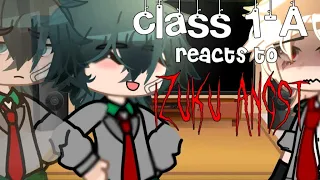 Class 1-A reacts to Izuku Angst🥀|shigadeku brother AU|angst|MHA🕊️