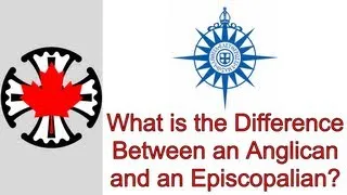 What is the Difference Between an Anglican and an Episcopalian?