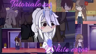 💜☁️ Tutoriale cu White error ☁️💜// Gacha Glitch//KineMaster//Cap Cut//Ibis Paint X- GCMM 🤷‍♀️