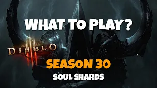 What Class should you play in Diablo 3 Season 30? Soul Shard Season