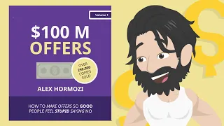 $100 Million Offers - Alex Hormozi (Animated Summary)