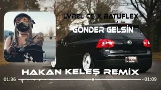 LVBEL C5 & BATUFLEX - GÖNDER GELSİN REMİX 2023