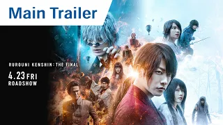 RUROUNI KENSHIN: THE FINAL – Official Main Trailer