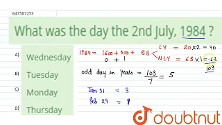 What was the day the 2nd July, 1984 ? | CLASS 14 | CLOCK AND CALENDAR | REASONING | Doubtnut