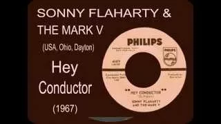 Sonny Flaharty And The Mark V - Hey Conductor (1967)