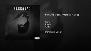 First 48 (feat. Peedi crakk, Dark Lo & Acire)