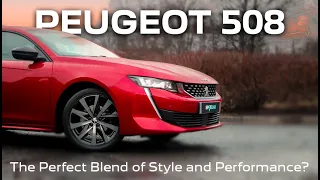 Peugeot 508 GT Line Review - The Perfect Blend of Style and Performance?