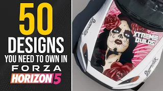 Forza Horizon 5 - 50 DESIGNS YOU NEED TO OWN IN FORZA HORIZON 5
