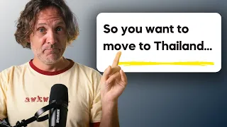 before moving to Thailand, think about these 10 things...