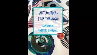 Art Journal Flip Through: Tunnel Journal