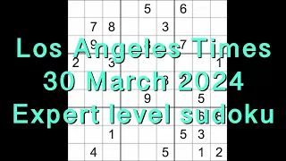 Sudoku solution – Los Angeles Times 30 March 2024 Expert level