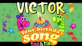 Tina&Tin Happy Birthday VICTOR 🎤👦🏻 (Personalized Songs For Kids) 👶🏻
