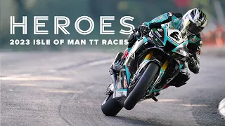 Heroes - Closing Film | 2023 Isle of Man TT Races