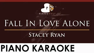 Stacey Ryan - Fall In Love Alone - HIGHER Key (Piano Karaoke Instrumental)