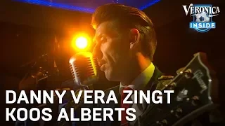 Danny Vera zingt Koos Alberts | VERONICA INSIDE