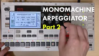 Monomachine ARPEGGIATOR part 2 //live performance with ARPEGGIATOR