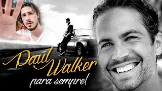 PAUL WALKER E Sua História De Vida