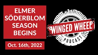 SODERBLOM SEASON BEGINS - Winged Wheel Podcast - Oct. 16th, 2022