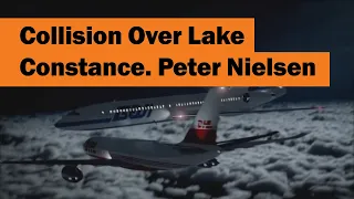 Collision Over Lake Constance. Peter Nielsen.