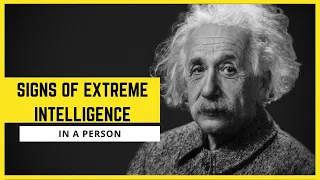 5 Signs of Extreme Intelligence in a Person - Healthy Inside