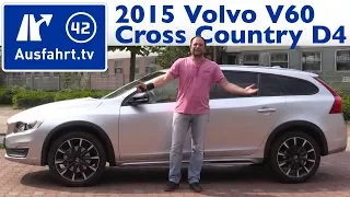 2015 Volvo V60 Cross Country D4 Summum - Kaufberatung, Test, Review