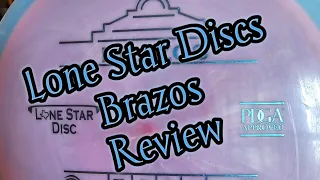 Lone Star Discs- Brazos- Review