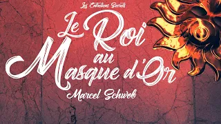 Le Roi au Masque d'Or, Marcel Schwob (Conte Audio)