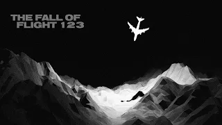 The Fall of Flight 123