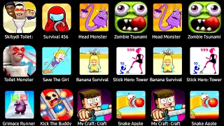 Skibydi Toilet,Survival 456,Head Monster,Zombie Tsunami,Toilet Monster,Save The Girl,Banana Survival