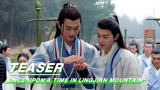【SUB】Teaser: Xu Kai Plays with a Mouse - Once Upon A Time In Lingjian Mountain《从前有座灵剑山》| iQIYI