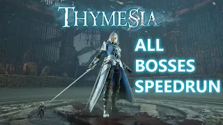 Thymesia All Bosses Speedrun (39:56:530 IGT)
