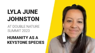 Lyla June Johnston on humanity as a keystone species @ Double Nature Summit 2023