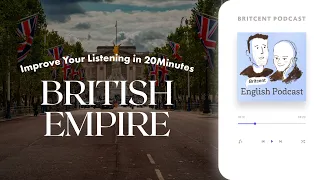 Learn Conversational English in 20 Minutes| Britcent Podcast