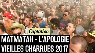 MATMATAH - L'APOLOGIE / Vieilles Charrues 2017 [Full HD vue subjective]