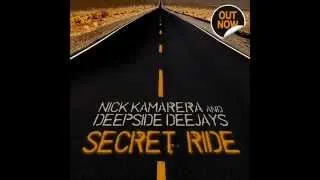 Nick Kamarera & Deepside Deejays - Secret Ride