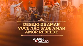 Wender e Falcão - Desejo de amar/ você não sabe amar/ amor rebelde #DoJeitaoQueNoisGosta