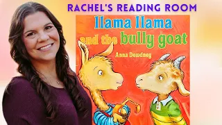 Llama Llama and Bully Goat - A Children's Book About Overcoming Bullying