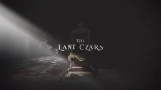 The Last Czars - Opening Credits (2019).