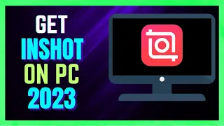 How to Get and Install InShot On PC/Laptop - (FULL GUIDE)