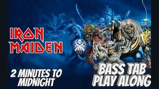 Iron Maiden - 2 Minutes To Midnight (BASS TAB PLAY ALONG)