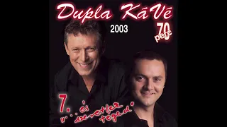 Dupla KáVé - ... és szeretlek téged - (Official 7. Full Album 2003)