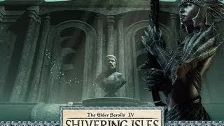 TES IV: Shivering Isles  часть 1